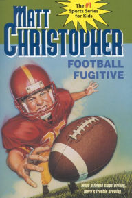 Title: Football Fugitive, Author: Matt Christopher