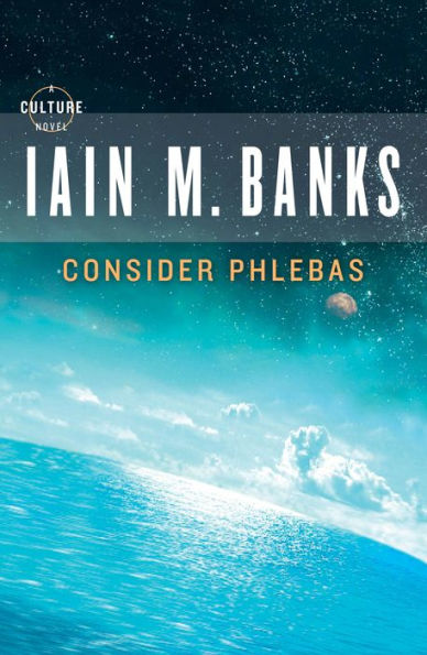 Consider Phlebas (Culture Series #1)