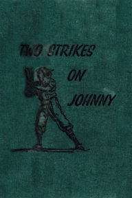 Title: Two Strikes on Johnny, Author: Matt Christopher