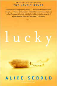 Title: Lucky: A Memoir, Author: Alice Sebold