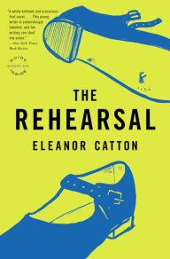 Title: The Rehearsal, Author: Eleanor Catton