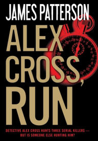 Alex Cross, Run (Alex Cross Series #18)