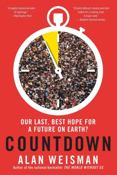 Countdown: Our Last, Best Hope for a Future on Earth?