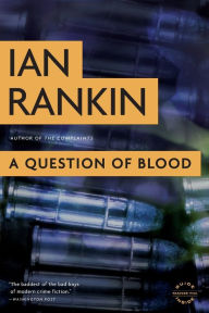 Title: A Question of Blood (Inspector John Rebus Series #14), Author: Ian Rankin