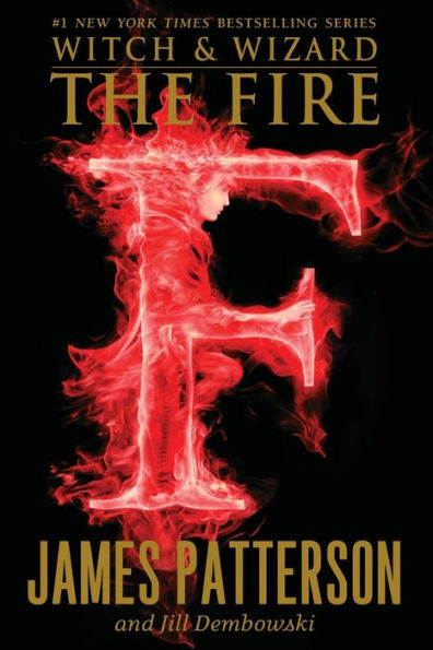 The Fire (Witch and Wizard Series #3)