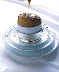Title: Michael Mina: The Cookbook, Author: Michael Mina