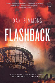 Title: Flashback, Author: Dan Simmons