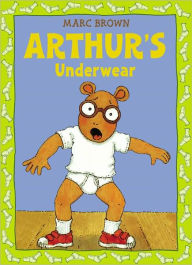 Title: Arthur's Underwear (Arthur Adventures Series), Author: Marc Brown