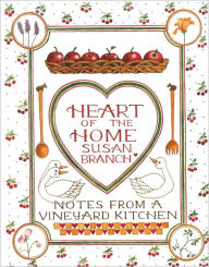 Heart of the Home: Notes from a Vineyard Kitchen