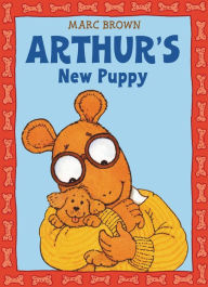 Title: Arthur's New Puppy (Arthur Adventures Series), Author: Marc Brown