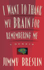 I Want to Thank My Brain for Remembering Me