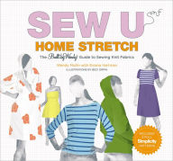 Sew U Home Stretch: The Built by Wendy Guide to Sewing Knit Fabrics