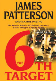 Title: The 6th Target (Women's Murder Club Series #6), Author: James Patterson