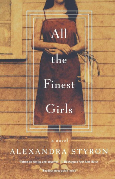 All the Finest Girls: A Novel
