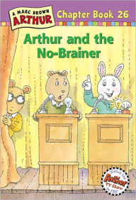 Arthur and the No-Brainer (Arthur Chapter Books Series #26)