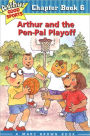 Arthur and the Pen-Pal Playoff (Arthur Good Sports Chapter Books Series #6)