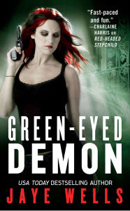 Title: Green-Eyed Demon (Sabina Kane Series #3), Author: Jaye Wells