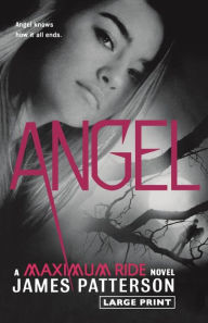 Title: Angel (Maximum Ride Series #7), Author: James Patterson