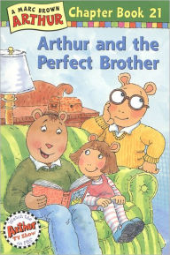 Arthur and the Perfect Brother (Arthur Chapter Books Series #21)