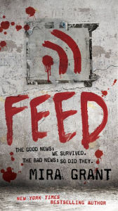 Title: Feed (Newsflesh Series #1), Author: Mira Grant
