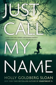Title: Just Call My Name, Author: Holly Goldberg Sloan