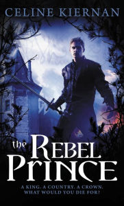 The Rebel Prince (Moorehawke Trilogy Series #3)