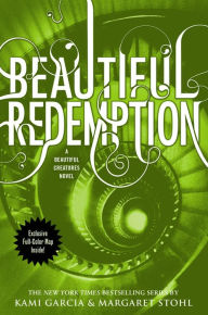 Title: Beautiful Redemption (Beautiful Creatures Series #4), Author: Kami Garcia