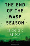 Alternative view 2 of The End of the Wasp Season (Alex Morrow Series #2)