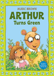 Title: Arthur Turns Green (Arthur Adventures Series), Author: Marc Brown