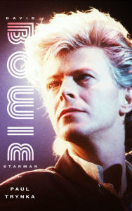 Title: David Bowie: Starman, Author: Paul Trynka