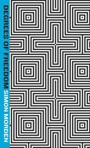 Title: Degrees of Freedom, Author: Simon Morden