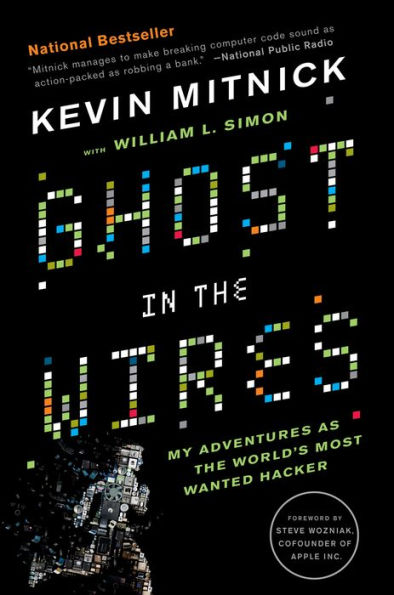 Ghost in the Wires: My Adventures as the World's Most Wanted Hacker