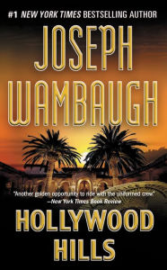 Title: Hollywood Hills (Hollywood Station Series #4), Author: Joseph Wambaugh