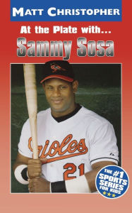 Title: At the Plate with... Sammy Sosa, Author: Matt Christopher