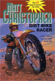 Title: Dirt Bike Racer, Author: Matt Christopher