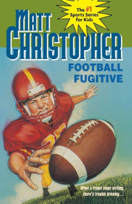 Title: Football Fugitive, Author: Matt Christopher