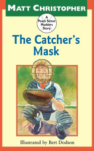 Title: The Catcher's Mask (Peach Street Mudders Series), Author: Matt Christopher