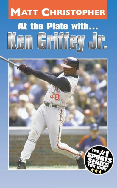 At The Plate With Ken Griffey Jr By Matt Christopher Paperback Barnes Noble