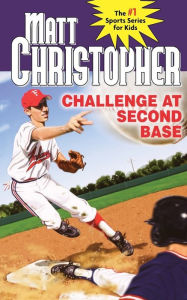 Title: Challenge at Second Base, Author: Matt Christopher