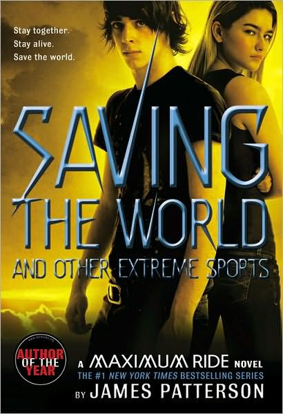 Download Saving The World And Other Extreme Sports Maximum Ride 3 By James Patterson