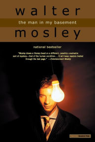 Title: The Man in My Basement: A Novel, Author: Walter Mosley