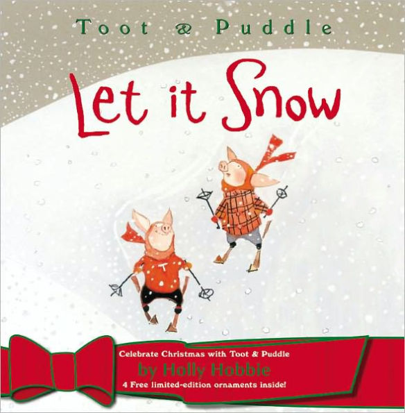 Let It Snow (Toot and Puddle Series)