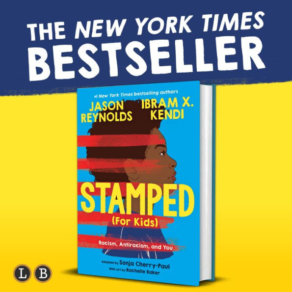 Stamped (For Kids): Racism, Antiracism, and You