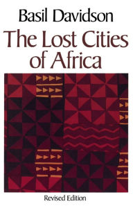 Title: Lost Cities of Africa, Author: Basil Davidson