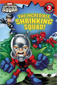 The Incredible Shrinking Squad! (Super Hero Squad)