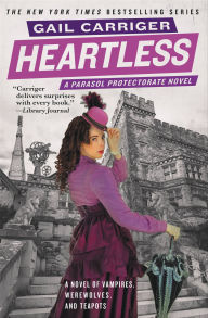 Title: Heartless (Parasol Protectorate Series #4), Author: Gail Carriger