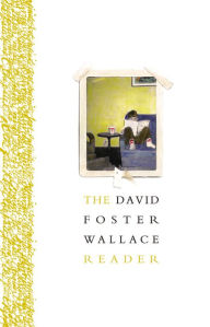 The David Foster Wallace Reader