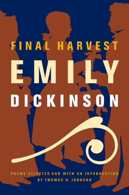 Final Harvest Poems By Emily Dickinson Paperback Barnes And Noble®