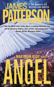 Title: Angel - Free Preview: First 23 Chapters: A Maximum Ride Novel, Author: James Patterson