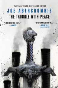 Title: The Trouble with Peace (Age of Madness Series #2), Author: Joe Abercrombie